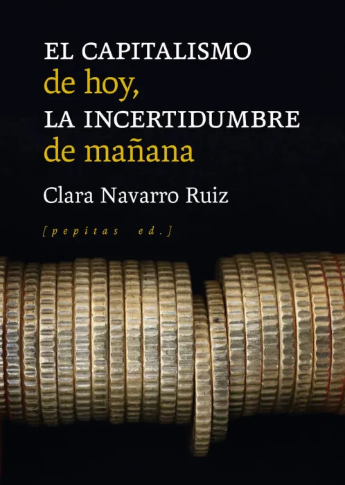 El Capitalismo de Hoy, la Incertidumbre de Mañana