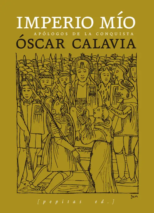 Imperio mio. Apólogos de la Conquista