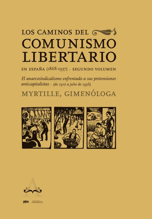 Los Caminos del Comunismo Libertario en España (1868-1937) T. 2