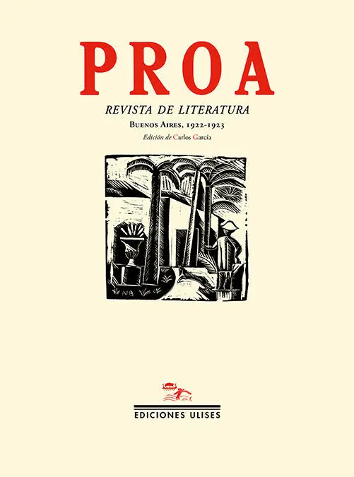 Proa. Revista de Literatura, 1922-1923. Prisma. Revista Mural, 1921-1922