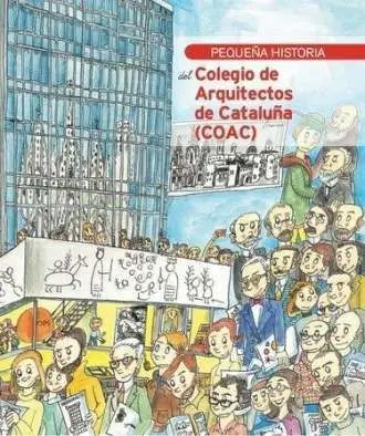 Pequeña Historia del Colegio de Arquitectos de Cataluña Coac