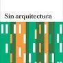 Sin Arquitectura