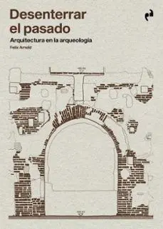 Desenterrar el Pasado