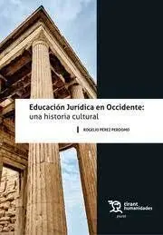 Educación Jurídica en Occidente; una Historia Cultural