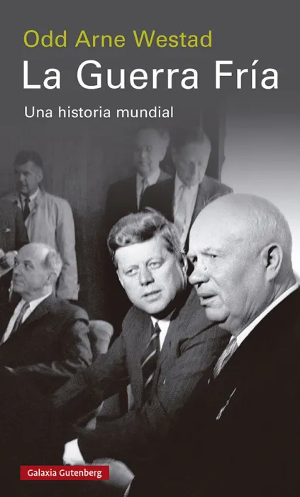 La Guerra Fría. Una Historia Mundial