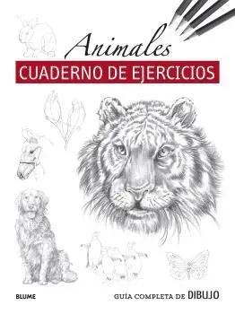 Animales. Cuaderno de Ejercicios. Guia Completa de Dibujo