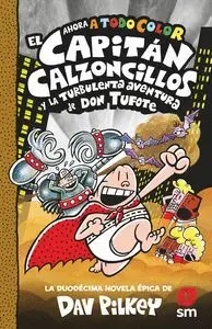 El Capitán Calzoncillos y la Turbulenta Aventura de Don Tufote