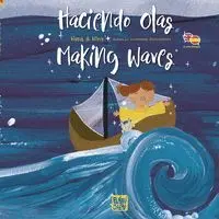 Haciendo Olas - Making Waves
