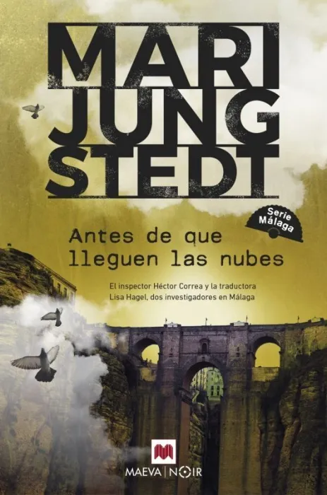 Antes de que Lleguen las Nubes (Serie Málaga 1)