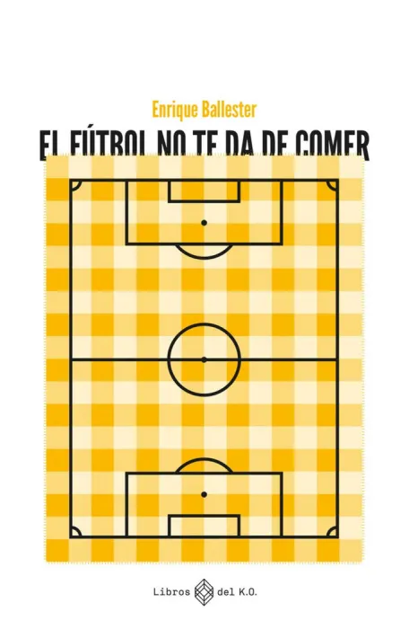 El Fútbol te Dá de Comer