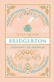 Seduciendo a Mr. Bridgerton (Bridgerton 4) - Edición Coleccionista
