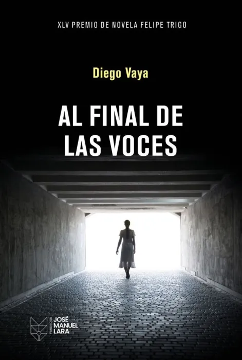 Al Final de las Voces (Xlv Premio de Novela Felipe Trigo)