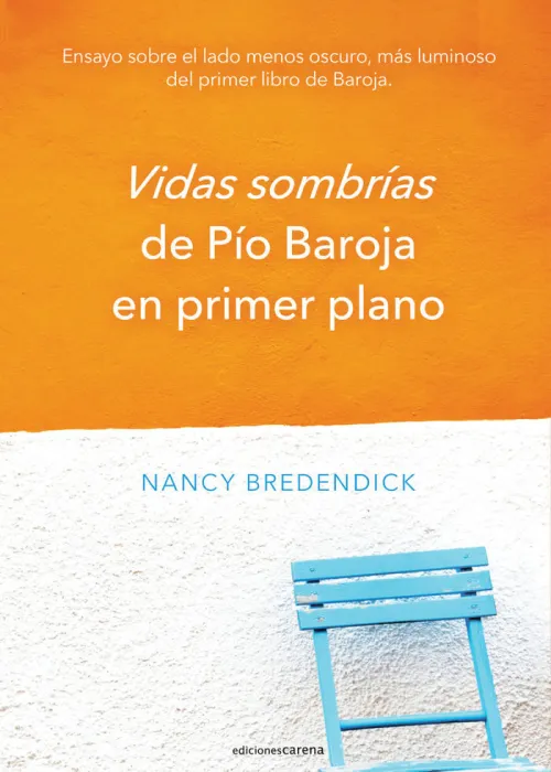 Vidas Sombrías de Pío Baroja en Primer Plano