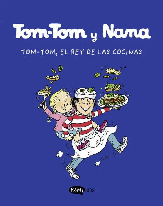 Tom-Tom y Nana 3 Tom. tom, el Rey de las Cocinas