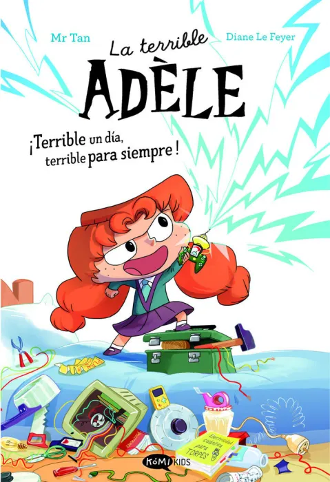 La Terrible Adele ¡Terrible un Dia, Terrible para Siempre!