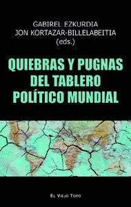 Quiebras y Pugnas del Tablero Politico Mundial