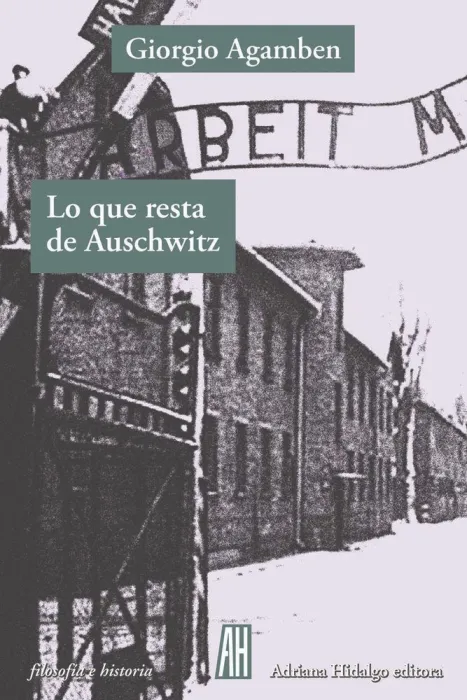 Lo que Resta de Auschwitz