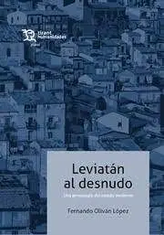 Leviatan Al Desnudo. Una Genealogia del Estado Moderno