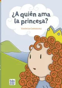 A Quién Ama la Princesa