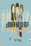 Quién no lo Es?
