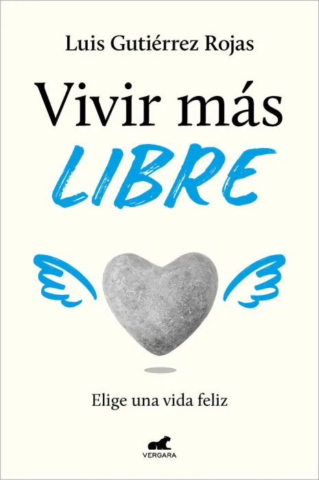 Vivir Más Libre. Elige una Vida Feliz