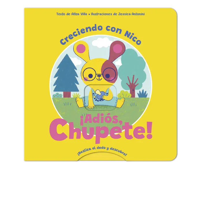 Adios Chupete. Creciendo con Nico