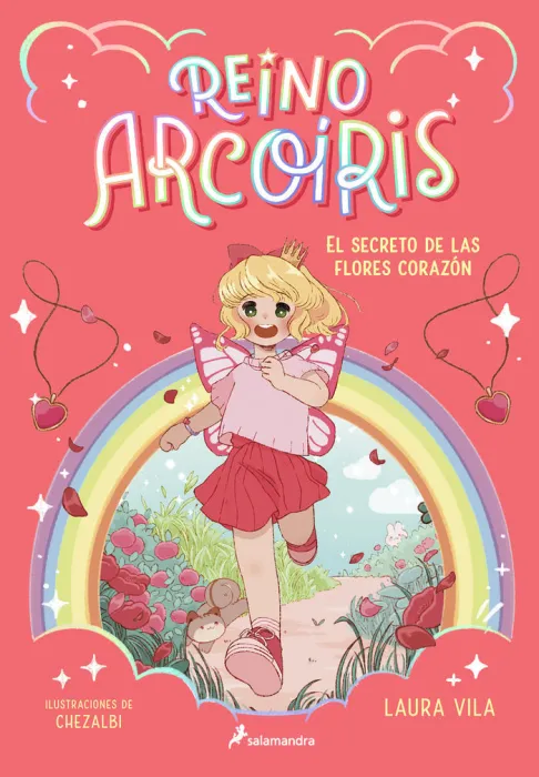 Reino Arcoiris 1 el Secreto de las Flores Corazón
