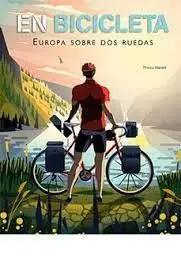 En Bicicleta. Europa Sobre Dos Ruedas