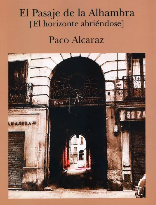 El Pasaje de la Alhambra. El Horizonte Abriendose