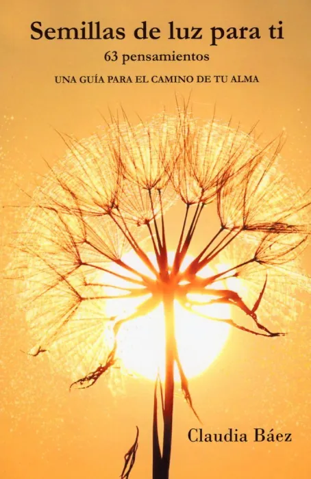 Semillas de la Luz para Ti. 63 Pensamientos