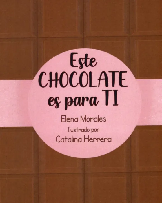 Este Chocolate Es para Ti