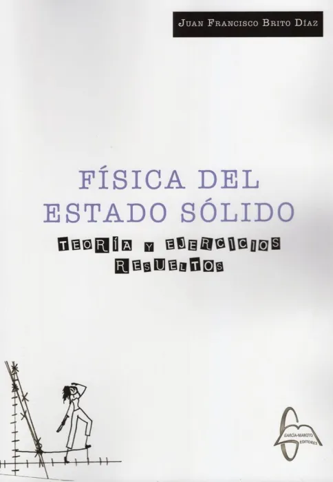 Fisica del Estado Solido. Teoria y Ejercicios Resueltos