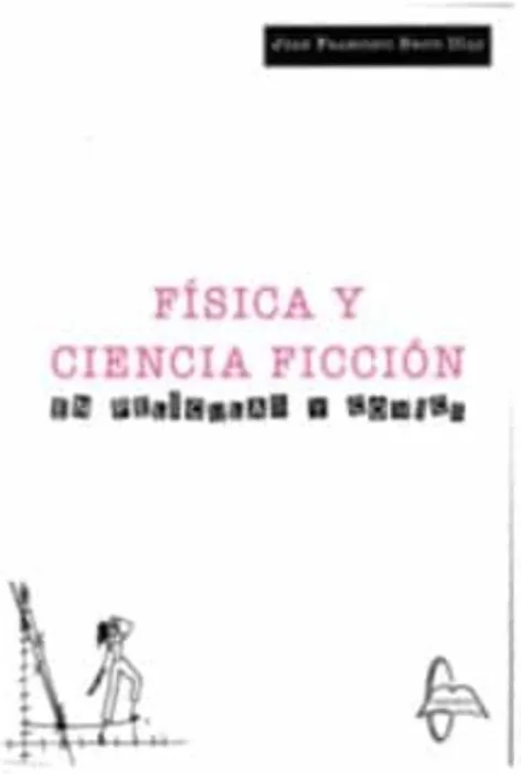 Fisica y Ciencia Ficcion en Peliculas y Comics