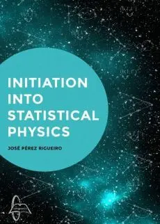 Initiation Into Statistical Physics
