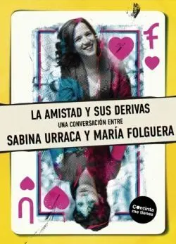 La Amistad y Sus Derivas