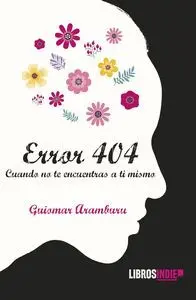Error 404. Cuando no te Encuentras a Ti Mismo