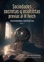 Sociedades Secretas y Ocultistas Previas Al Iii Reich T. i Sociedades Alemanas