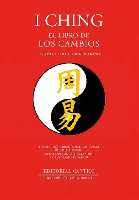 I Ching. El Libro de los Cambios Libro de los Cambios
