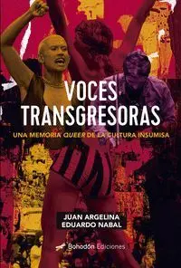 Voces Transgresoras. Una Memoria Queer de la Cultura Insumisa