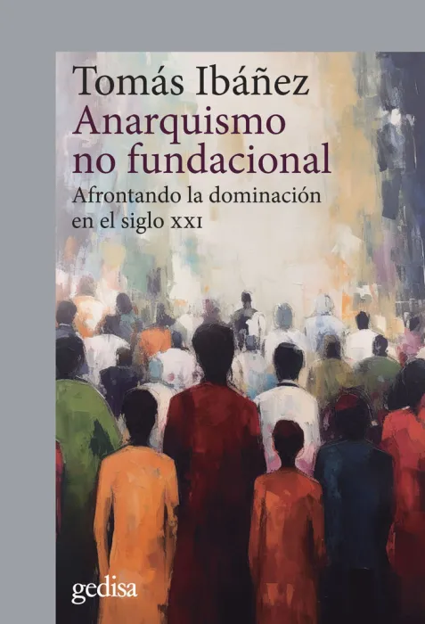 Anarquismo no Funcional. Afrontando la Dominacion en el Siglo Xxi