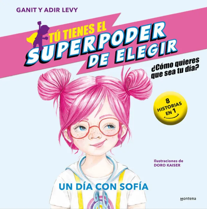 Un Día con Sofía. Tú Tienes el Superpoder de Elegir 4