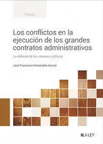 Los Conflictos en la Ejecución de los Grandes Contratos Administrativos