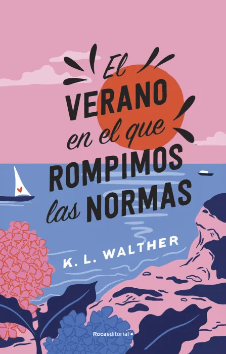 El Verano en el que Rompimos las Normas