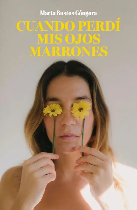Cuando Perdí Mis Ojos Marrones
