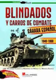 Blindados y Carros de Combate en el Sahara Español 1940-1968