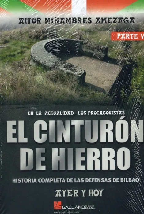Cinturón de Hierro. Ayer y Hoy Parte V