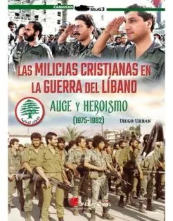Las Milicias Cristianas en la Guerra del Libano I