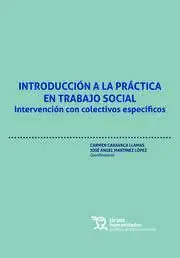 Introduccion a la Practica en Trabajo Social. Intervencion con Colectivos Especificos