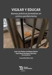 Vigilar y Educar. Buenas Practicas Formativas en Centros Penitenciarios
