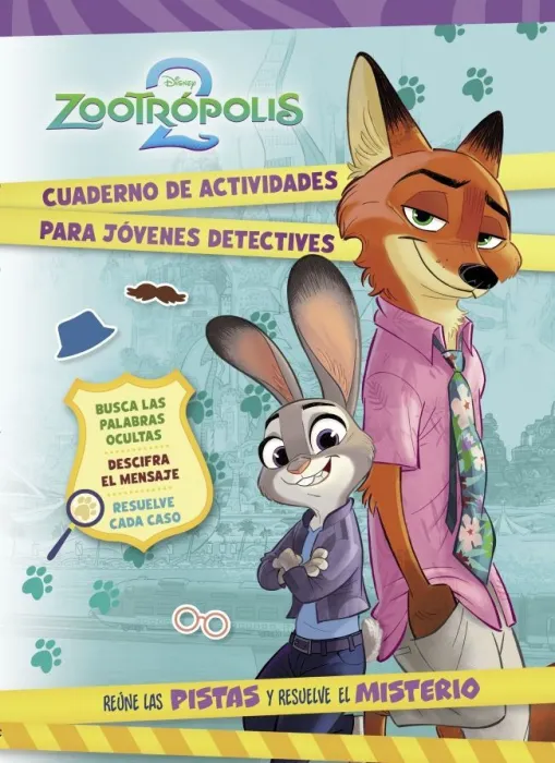 Zootrópolis 2. Cuaderno de Actividades para Jóvenes Detectives